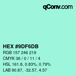 颜色代码: HEX #9DF6DB | qconv.com