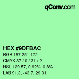 颜色代码: HEX #9DFBAC | qconv.com