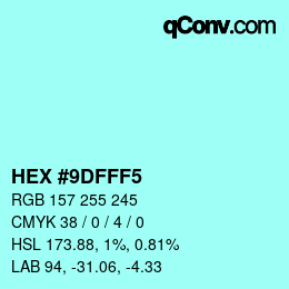 颜色代码: HEX #9DFFF5 | qconv.com