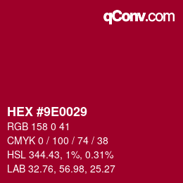 颜色代码: HEX #9E0029 | qconv.com