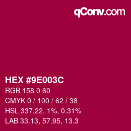 颜色代码: HEX #9E003C | qconv.com