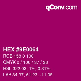 颜色代码: HEX #9E0064 | qconv.com