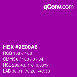 颜色代码: HEX #9E00A8 | qconv.com