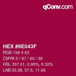 カラーコード: HEX #9E043F | qconv.com