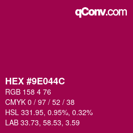 カラーコード: HEX #9E044C | qconv.com