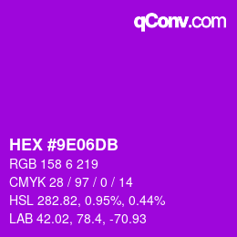 颜色代码: HEX #9E06DB | qconv.com