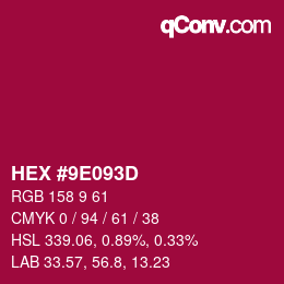 カラーコード: HEX #9E093D | qconv.com