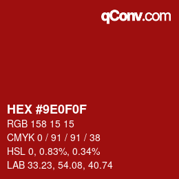 カラーコード: HEX #9E0F0F | qconv.com