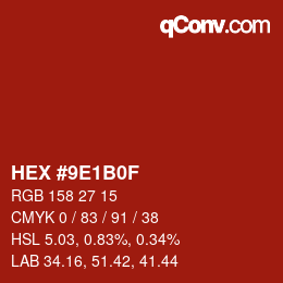 カラーコード: HEX #9E1B0F | qconv.com