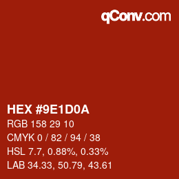 カラーコード: HEX #9E1D0A | qconv.com