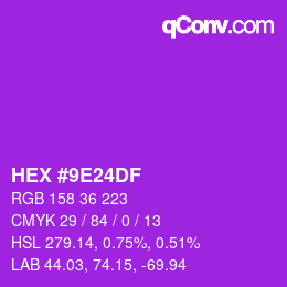 カラーコード: HEX #9E24DF | qconv.com