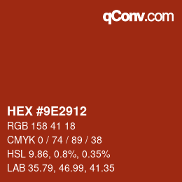 カラーコード: HEX #9E2912 | qconv.com
