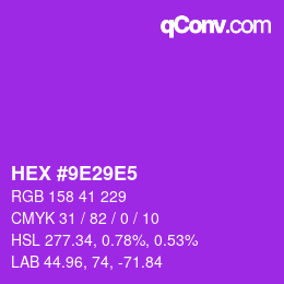 颜色代码: HEX #9E29E5 | qconv.com