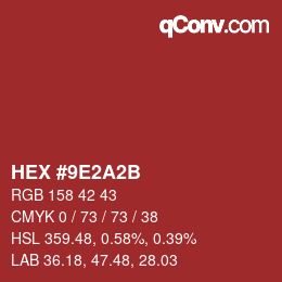 Color code: HEX #9E2A2B | qconv.com