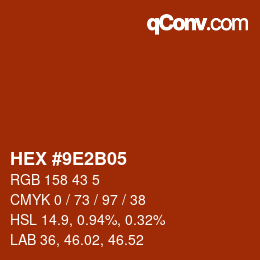 颜色代码: HEX #9E2B05 | qconv.com