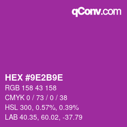 カラーコード: HEX #9E2B9E | qconv.com
