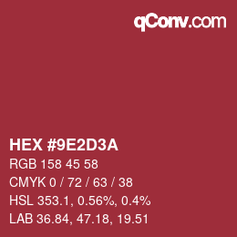 カラーコード: HEX #9E2D3A | qconv.com