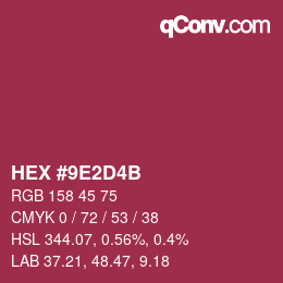 カラーコード: HEX #9E2D4B | qconv.com