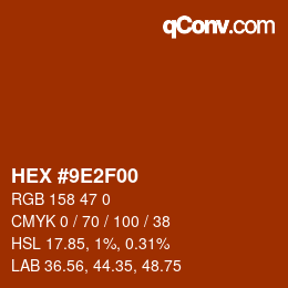 Color code: HEX #9E2F00 | qconv.com