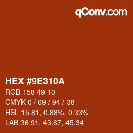 Color code: HEX #9E310A | qconv.com