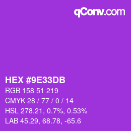 颜色代码: HEX #9E33DB | qconv.com