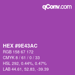 カラーコード: HEX #9E43AC | qconv.com