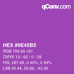颜色代码: HEX #9E45B5 | qconv.com