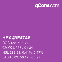 カラーコード: HEX #9E47A8 | qconv.com