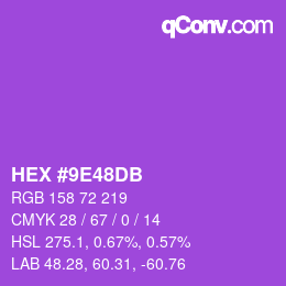 颜色代码: HEX #9E48DB | qconv.com