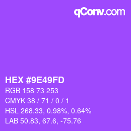 カラーコード: HEX #9E49FD | qconv.com