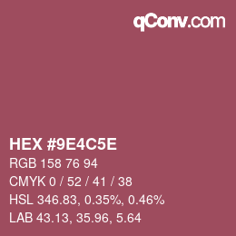 Color code: HEX #9E4C5E | qconv.com