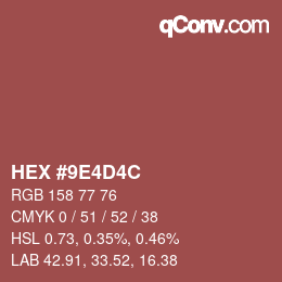 颜色代码: HEX #9E4D4C | qconv.com