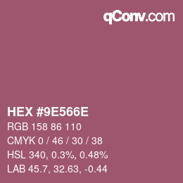 Color code: HEX #9E566E | qconv.com