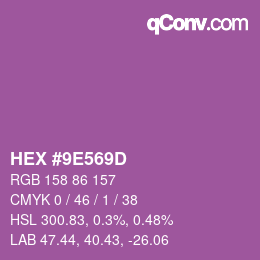 カラーコード: HEX #9E569D | qconv.com