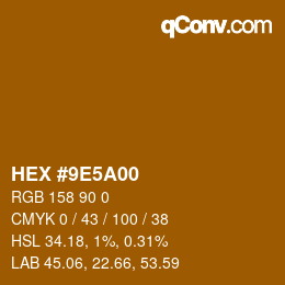 カラーコード: HEX #9E5A00 | qconv.com