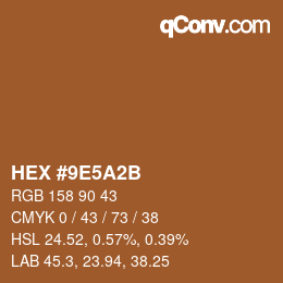 カラーコード: HEX #9E5A2B | qconv.com