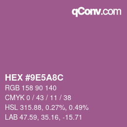カラーコード: HEX #9E5A8C | qconv.com