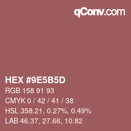 カラーコード: HEX #9E5B5D | qconv.com