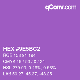 カラーコード: HEX #9E5BC2 | qconv.com