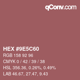 カラーコード: HEX #9E5C60 | qconv.com