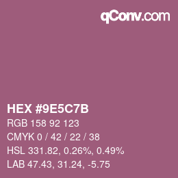 カラーコード: HEX #9E5C7B | qconv.com
