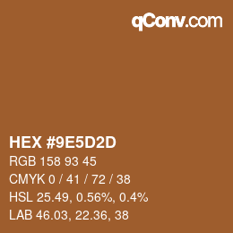 カラーコード: HEX #9E5D2D | qconv.com