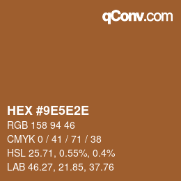 Color code: HEX #9E5E2E | qconv.com