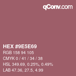 カラーコード: HEX #9E5E69 | qconv.com