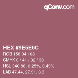 カラーコード: HEX #9E5E6C | qconv.com