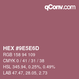 カラーコード: HEX #9E5E6D | qconv.com