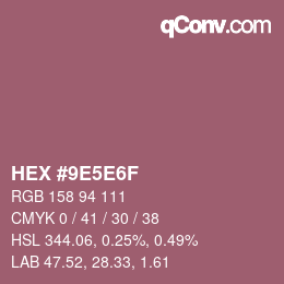 カラーコード: HEX #9E5E6F | qconv.com