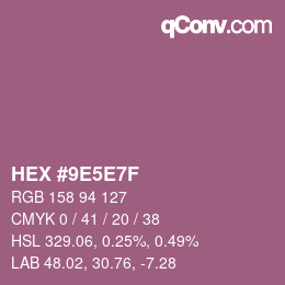 カラーコード: HEX #9E5E7F | qconv.com