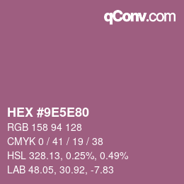 カラーコード: HEX #9E5E80 | qconv.com