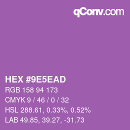 カラーコード: HEX #9E5EAD | qconv.com
